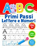 ABC Primi Passi Lettere e Numeri: Libro di attività per bambini età 3+. Ricalcare lettere e numeri. Impara a scrivere ...