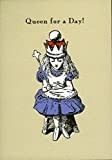 Alice in Wonderland Queen for a Day! Cartolina d'auguri