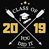 Class of 2019 You Did It Graduation Guest Book: Elegant All-in-One Keepsake Celebration Message Memory Diary Registry Book has Gift ...