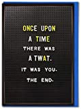 Divertente biglietto di auguri di compleanno con scritta"Once Upon A Time", BOARD057