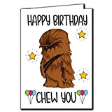 Divertente biglietto di auguri di compleanno – Happy Birthday Chew You Chewbacca Star Wars C141