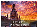 Dresden - Die Frauenkirche (Wandkalender 2023 DIN A3 quer), Calvendo Monatskalender