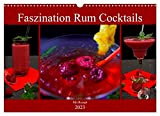 Faszination Rum Cocktails (Wandkalender 2023 DIN A3 quer), Calvendo Monatskalender