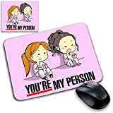 MyCust Tappetino Mouse Pad Grey's Anatomy You're My Person Rosa
