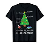 Oh Geometree Shirt Geometry Christmas Tree Funny Math Gift Maglietta